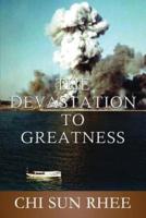 The Devastation to Greatness