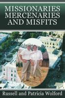 Missionaries, Mercenaries and Misfits
