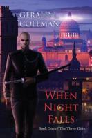 When Night Falls: Book One of the Three Gifts