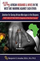 Why the Husbands & Wives of Africans in the West are Warring Against Each Other - Volume 1