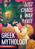 Lust, Chaos, War, and Fate - Greek Mythology