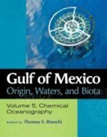 Gulf of Mexico Origin, Waters, and Biota, Volume 5