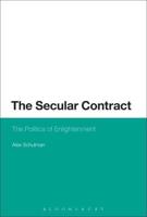 The Secular Contract: The Politics of Enlightenment