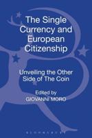 The Single Currency and European Citizenship: Unveiling the Other Side of The Coin
