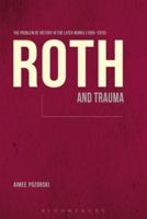 Roth and Trauma: The Problem of History in the Later Works (1995-2010)