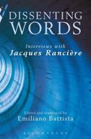 Dissenting Words: Interviews with Jacques Rancière