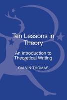 Ten Lessons in Theory