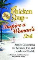 Chicken Soup to Inspire a Woman's Soul
