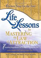 Life Lessons for Mastering the Law of Attraction