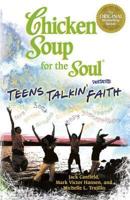 Chicken Soup for the Soul Presents Teens Talkin' Faith