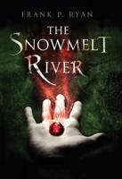 The Snowmelt River
