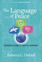 The Language of Peace: Communicating to Create Harmony (Hc)