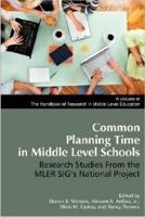 Common Planning Time in Middle Level Schools: Research Studies from the Mler Sig's National Project