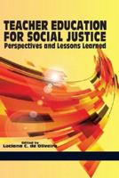 Teacher Education for Social Justice: Perspectives and Lessons Learned