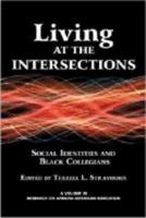Living at the Intersections: Social Identities and Black Collegians (Hc)
