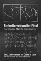Reflections from the Field: How Coaching Made Us Better Teachers (Hc)