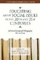 Educating about Social Issues in the 20th and 21st Centuries: A Critical Annotated Bibliography. Volume 3