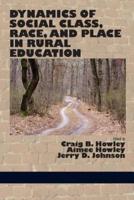 Dynamics of Social Class, Race, and Place in Rural Education