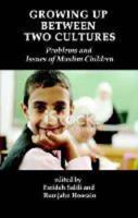 Growing Up Between Two Cultures: Problems and Issues of Muslim Children