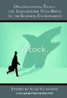 Organizational Ethics and Stakeholder Well-Being in the Business Environment (Hc)