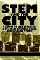 Stem and the City: A Report on Stem Education in the Great American Urban Public School System