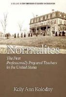 Normalites: The First Professionally Prepared Teachers in the United States