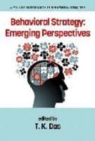 Behavioral Strategy: Emerging Perspectives (Hc)