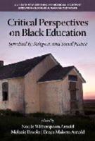 Critical Perspectives on Black Education: Spirituality, Religion and Social Justice (Hc)