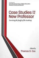 Case Studies for the New Professor: Surviving the Jungle of the Academy (Hc)