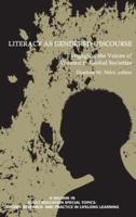 Literacy as Gendered Discourse: Engaging the Voices of Women in Global Societies (HC)