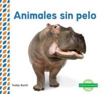 Animales Sin Pelo (Hairless Animals ) (Spanish Version)