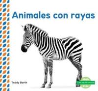 Animales Con Rayas (Striped Animals ) (Spanish Version)