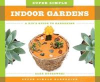 Super Simple Indoor Gardens