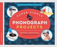 Super Simple Phonograph Projects