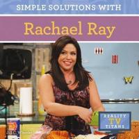 Simple Solutions With Rachael Ray