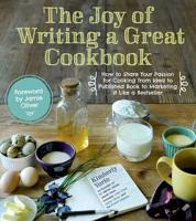 The Joy of Writing a Great Cookbook