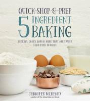 Quick-Shop-&-Prep 5 Ingredients Baking