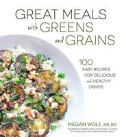 Great Meals With Greens and Grains