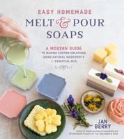 Easy Homemade Melt & Pour Soaps