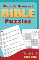 World's Greatest Bible Puzzles--Volume 10 (Sudoku)