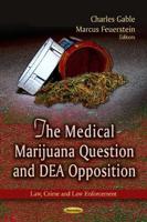 Medical Marijuana Question and DEA Opposition