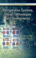Refrigeration Systems, Design Technologies and Developments