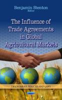 The Influence of Trade Agreements in Global Agricultural Markets