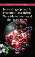 Integrating Approach to Photofunctional Hybrid Materials for Energy and the Environment