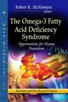 The Omega-3 Fatty Acid Deficiency Syndrome