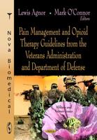 Pain Management and Opioid Therapy Guidelines from the Veterans Administration and Department of Defense