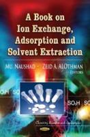 A Book on Ion Exchange, Adsorption and Solvent Extraction