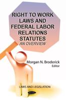 Right to Work Laws and Federal Labor Relations Statutes