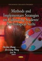 Methods and Implementary Strategies on Cultivating Students' Psychological Suzhi