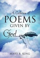 A Collection of Poems Given By God